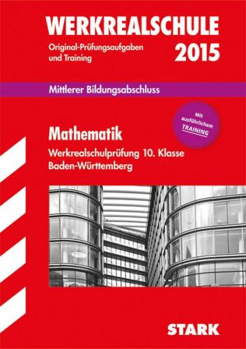 Abschlussprüfung Werkrealschule Baden-Württemberg - Mathematik 10. Klasse 