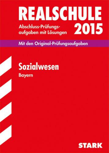 Abschlussprüfung Realschule Bayern - Sozialwesen 