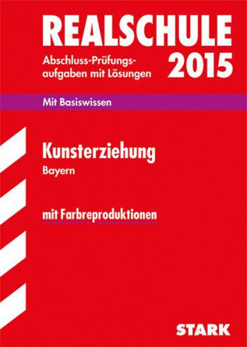 Abschlussprüfung Realschule Bayern - Kunsterziehung 