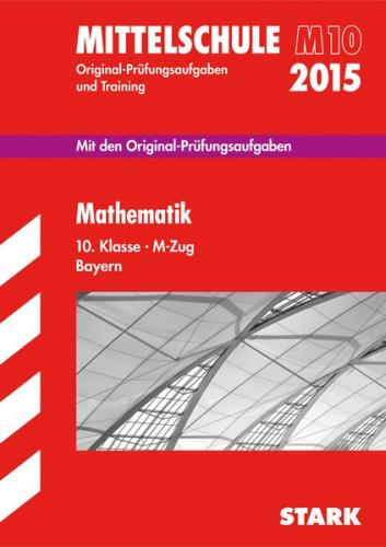 Abschlussprüfung Mittelschule M10 Bayern - Mathematik 