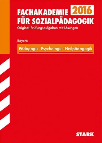 Abschlussprüfung Fachakademie Bayern - Pädagogik, Psychologie, Heilpädagogik 
