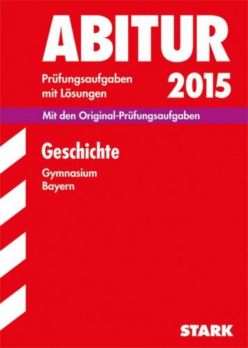 Abiturprüfung Bayern - Geschichte 