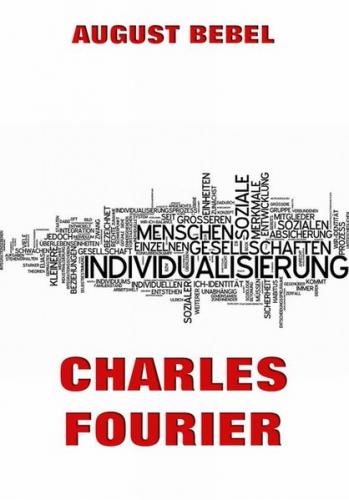 Charles Fourier: Sein Leben und seine Theorien (Ebook - EPUB) 