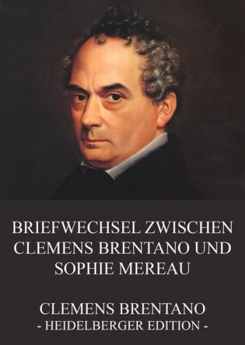 Briefwechsel zwischen Clemens Brentano und Sophie Mereau (Ebook - EPUB) 