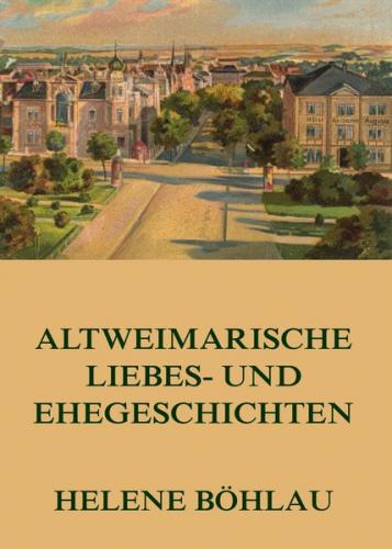 Altweimarische Liebes- und Ehegeschichten (Ebook - EPUB) 