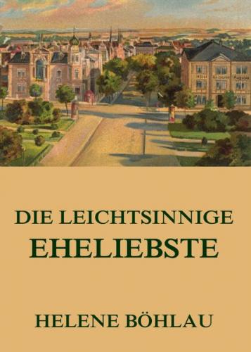 Die leichtsinnige Eheliebste (Ebook - EPUB) 