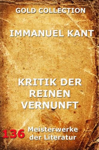 Kritik der reinen Vernunft (Zweite hin und wieder verbesserte Ausgabe) (Ebook - EPUB) 