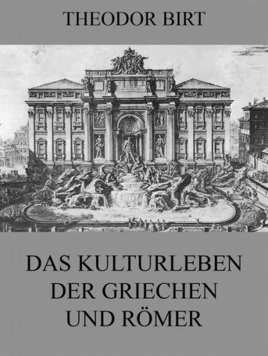 Das Kulturleben der Griechen und Römer (Ebook - EPUB) 