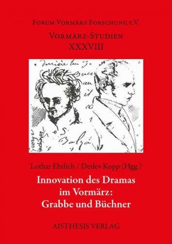 Innovation des Dramas im Vormärz: Grabbe und Büchner 