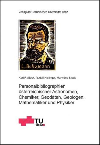 Personalbibliographien österreichischer Astronomen, Chemiker, Geodäten, Geologen, Mathematiker und Physiker 