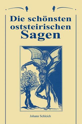 Die schönsten oststeirischen Sagen 