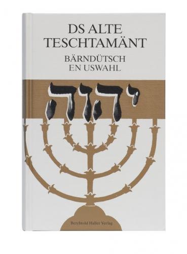 Ds Alte Teschtamänt bärndütsch 