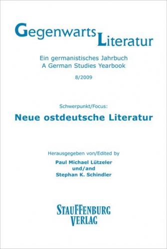 Gegenwartsliteratur. Ein Germanistisches Jahrbuch /A German Studies Yearbook / 8/2009 