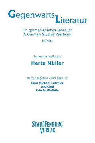 Gegenwartsliteratur. Ein Germanistisches Jahrbuch /A German Studies Yearbook / 10/2011 