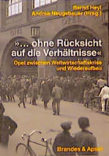 ... ohne Rücksicht auf die Verhältnisse 