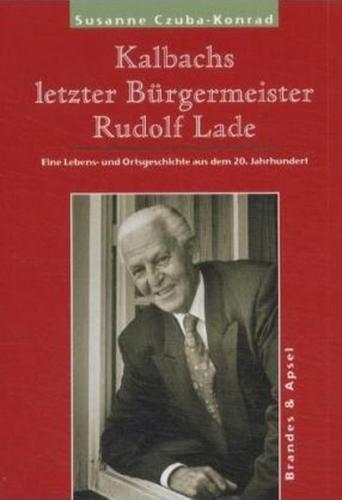 Kalbachs letzter Bürgermeister Rudolf Lade 