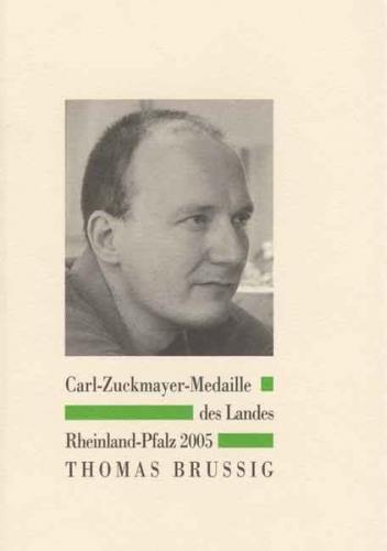 Carl-Zuckmayer-Medaille des Landes Rheinland-Pfalz 2005 - Thomas Brussig 