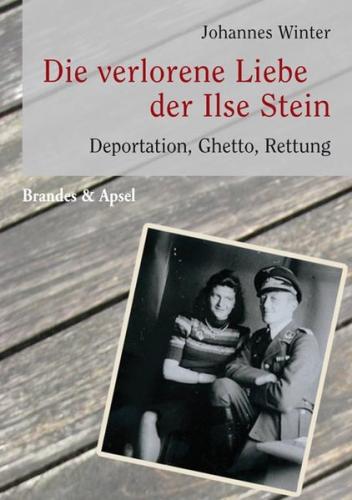 Die verlorene Liebe der Ilse Stein 