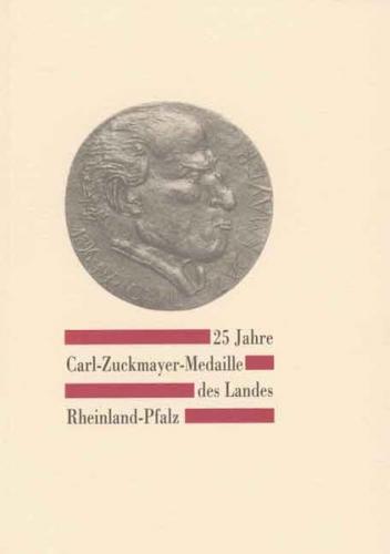 25 Jahre Carl-Zuckmayer-Medaille des Landes Rheinland-Pfalz 1979 bis 2004 