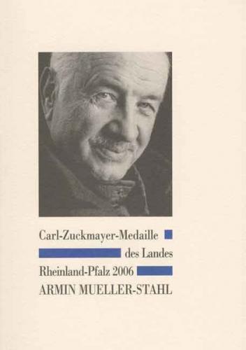 Carl-Zuckmayer-Medaille des Landes Rheinland-Pfalz 2006 - Armin Mueller-Stahl 