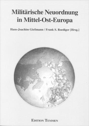 Militärische Neuordnung in Mittel-Ost-Europa 
