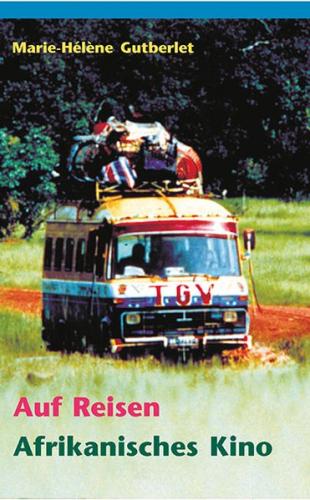 Auf Reisen: Afrikanisches Kino 