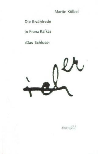 Die Erzählrede in Franz Kafkas "Das Schloss" 