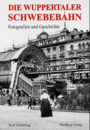 Die Wuppertaler Schwebebahn 