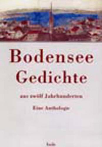 Bodensee-Gedichte aus zwölf Jahrhunderten 