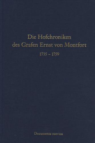 Die Hofchroniken des Grafen Ernst von Montfort 1735-1759 