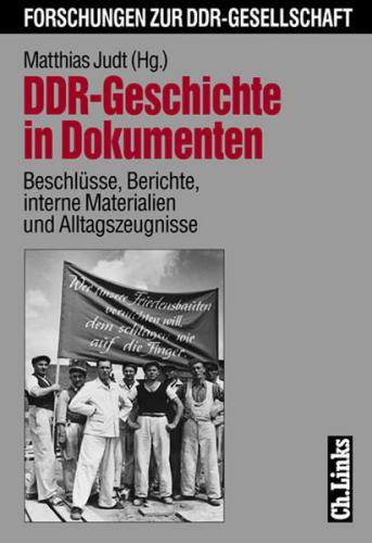 DDR-Geschichte in Dokumenten 