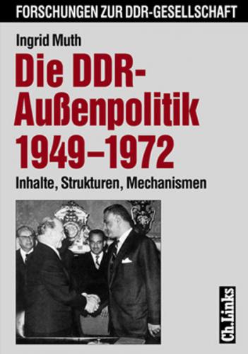 Die DDR-Außenpolitik 1949–1972 