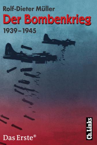 Der Bombenkrieg 1939-1945 