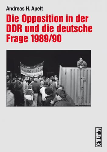 Die Opposition in der DDR und die deutsche Frage 1989/90 