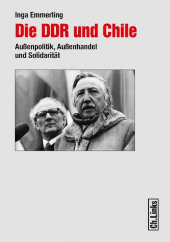 Die DDR und Chile (1960?1989) 