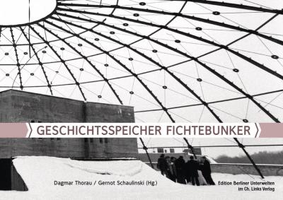 Geschichtsspeicher Fichtebunker 