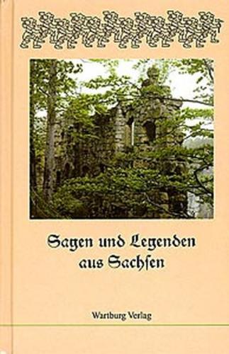 Sagen und Legenden aus Sachsen 
