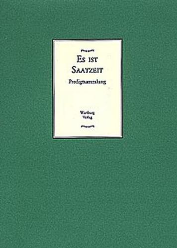 Es ist Saatzeit - Predigtsammlung 