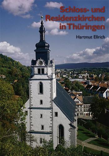 Schloss- und Residenzkirchen in Thüringen 