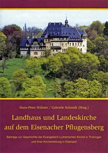 Landhaus und Landeskirche auf dem Eisenacher Pflugensberg 