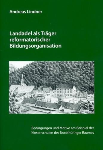 Landadel als Träger reformatorischer Bildungsorganisation 