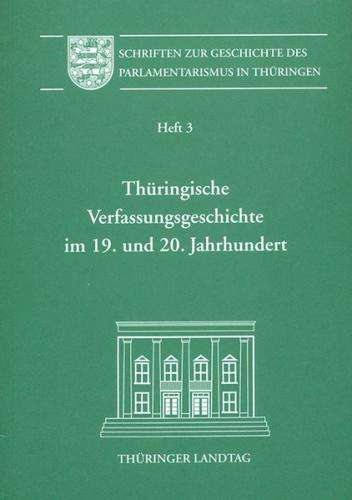 Thüringische Verfassungsgeschichte im 19. und 20. Jahrhundert 