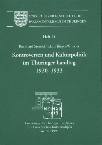 Kontroversen und Kulturpolitik im Thüringer Landtag 1920-1933 