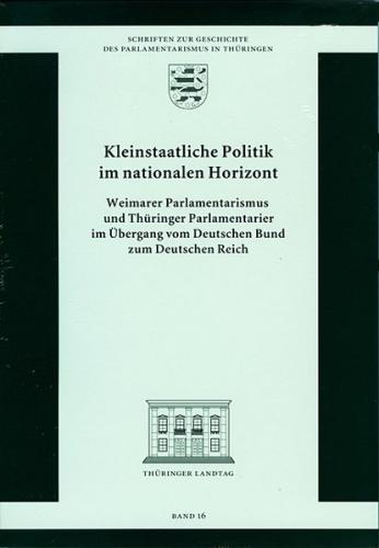 Kleinstaatliche Politik im nationalen Horizont 