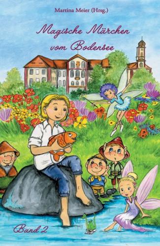 Magische Märchen vom Bodensee Band 2 