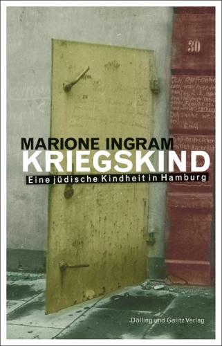 KRIEGSKIND. Eine jüdische Kindheit in Hamburg 