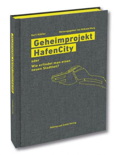 Geheimprojekt HafenCity 