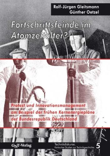 Fortschrittsfeinde im Atomzeitalter? 