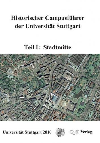 Historischer Campusführer der Universität Stuttgart 