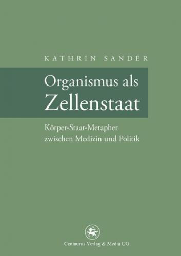 Organismus als Zellenstaat 